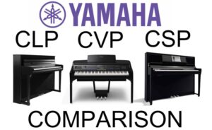 تفاوت پیانوهای سری‌ CLP، CVP و CSP